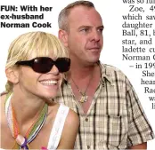  ??  ?? FUN: With her ex-husband Norman Cook