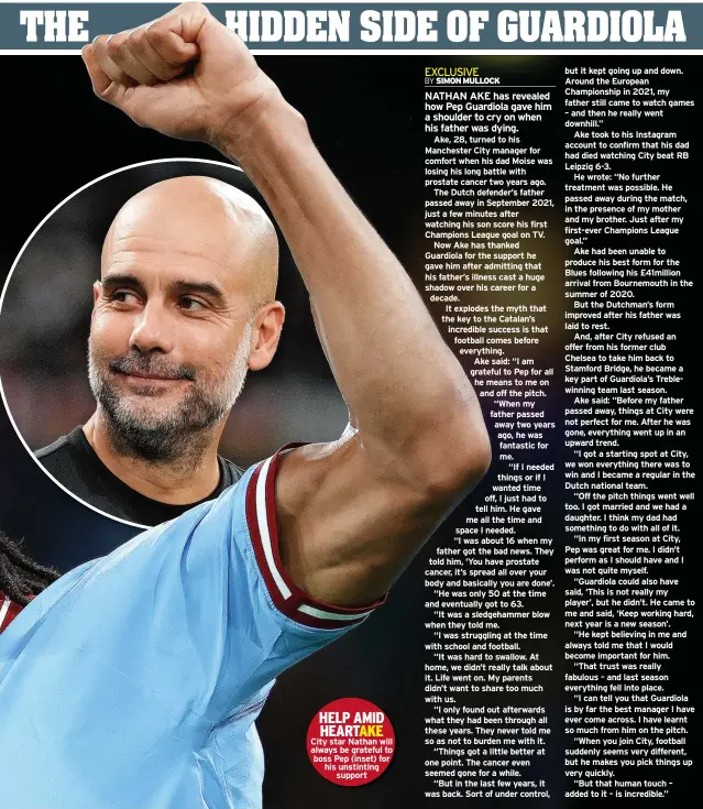  ?? ?? HELP AMID HEARTAKE City star Nathan will always be grateful to boss Pep (inset) for his unstinting support