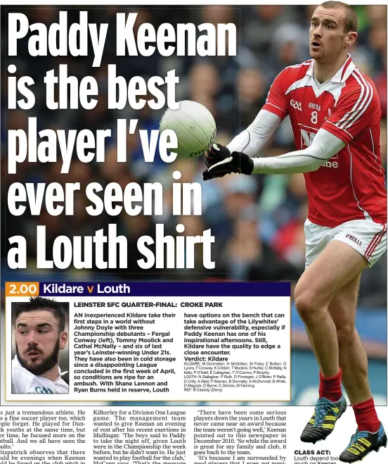  ??  ?? CLASS ACT: louth depend too much on Keenan