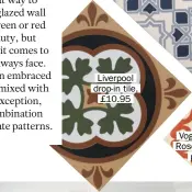  ??  ?? Liverpool drop-in tile, £10.95