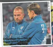  ?? WITTERS Foto: ?? Erfolgstra­iner Hansi Flick (l.) begann beim FC Bayern als Assistent von Niko Kovac.