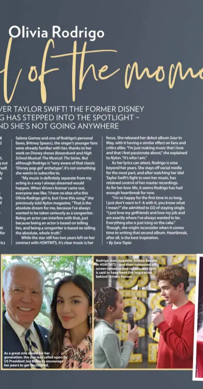  ??  ?? As a great role model for her generation, the star was called upon by US President Joe Biden to encourage her peers to get vaccinated.
Rodrigo stars opposite Joshua Bassett in HSMTMTS – and their rumoured offscreen romance and subsequent split is said to have been the inspiratio­n behind ‘drivers license’.