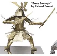  ??  ?? "Brute Strength" by Richard Buxani