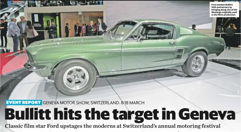  ??  ?? Ford marked Bullitt’s 50th anniversar­y by bringing along one of the Mustangs originally used in the film’s production.