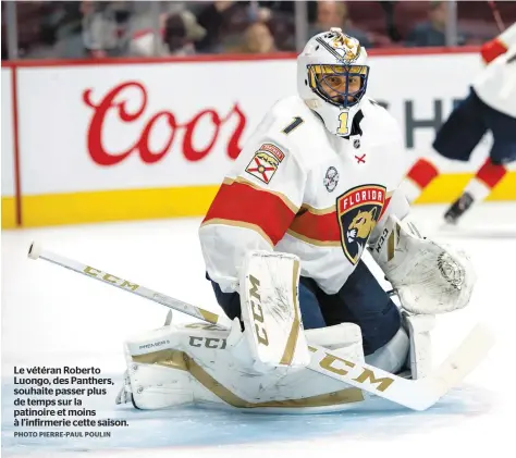  ?? PHOTO PIERRE-PAUL POULIN ?? Le vétéran Roberto Luongo, des Panthers, souhaite passer plus de temps sur la patinoire et moins à l’infirmerie cette saison.