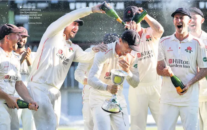  ?? Anthony Devlin ?? Lancashire celebrate winning the Specsavers Championsh­ip and (inset) Paul Allott