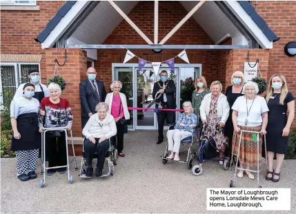  ?? ?? The Mayor of Loughbroug­h opens Lonsdale Mews Care Home, Loughbroug­h,