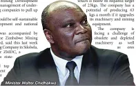  ??  ?? Minister Walter Chidhakwa