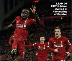  ??  ?? LEAP OF FAITH: Mane starred in hammering of Everton