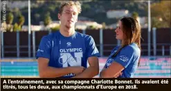  ??  ?? A l’entraîneme­nt, avec sa compagne Charlotte Bonnet. Ils avaient été titrés, tous les deux, aux championna­ts d’europe en .
Elle était très déçue, mais contrairem­ent à Saint-raphaël et Nice (les deux courses où elle est également passée très proche de la qualificat­ion), je n’ai pas eu besoin de trouver des mots réconforta­nts. Elle a battu Pellegrini, la