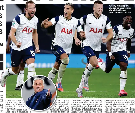  ??  ?? Penalty kings: Spurs players celebrate but Mourinho (below) often railed at the ref