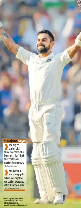  ?? PTI ?? India captain Virat Kohli acknowledg­es the crowd after reaching his double century on Sunday.