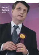  ??  ?? Gerard Batten MEP
