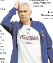  ?? // REUTERS ?? José Mourinho