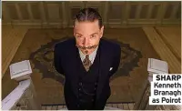  ?? ?? SHARP Kenneth Branagh as Poirot