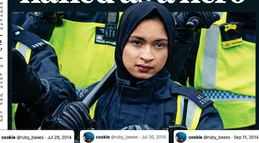  ??  ?? FRONT LINE: Constable Ruby Begum in the picture hailed as inspiratio­nal by colleagues, and, above, the social media messages that will dismay her superiors