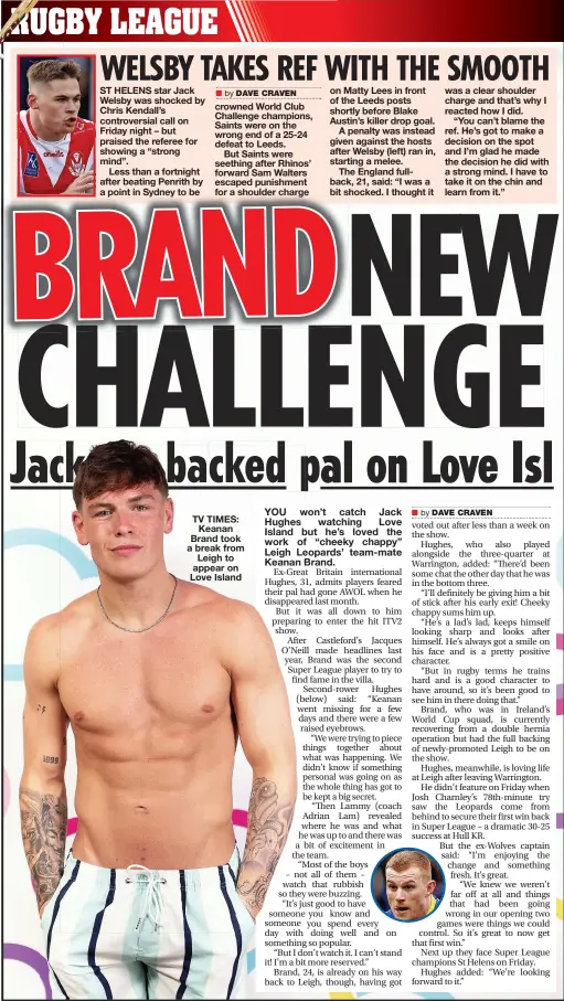  ?? ?? TV TIMES: Keanan Brand took a break from Leigh to appear on Love Island