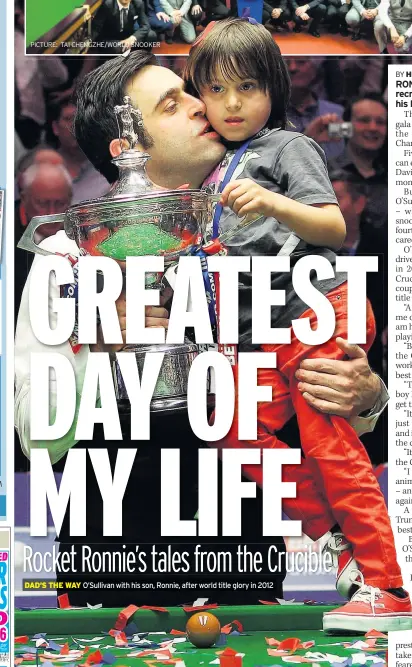  ??  ?? DAD’S THE WAY O’Sullivan with his son, Ronnie, after world title glory in 2012
