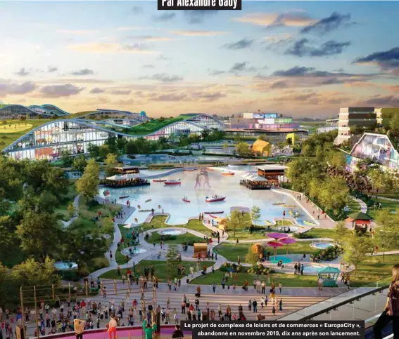  ??  ?? Le projet de complexe de loisirs et de commerces « Europacity », abandonné en novembre 2019, dix ans après son lancement.