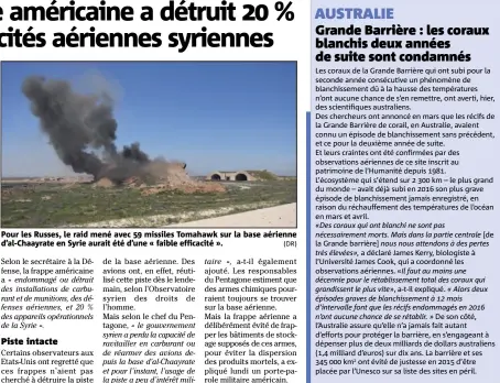  ?? (DR) ?? Pour les Russes, le raid mené avec  missiles Tomahawk sur la base aérienne d’al-Chaayrate en Syrie aurait été d’une « faible efficacité ».