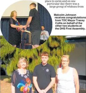  ??  ?? Malcolm Johnson receives congratula­tions from TDC Mayor Tracey Collis on behalf of the other two students at the DHS First Assembly.
Malcolm Johnson with Mayor Tracey Collis and DHS Principal Di Carter. (Ty Madden and Bailey Aupori absent).