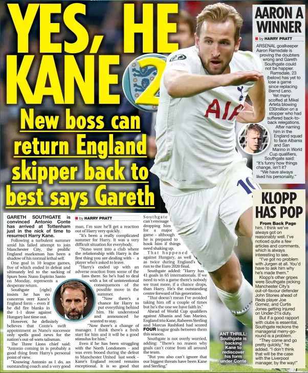  ?? ?? ANT THRILL: Southgate is backing Kane to rediscover his form under Conte