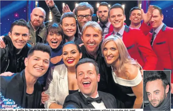  ??  ?? Flying solo...A selfie for Dec as he takes centre stage on the Saturday Night Takeaway without his co-star Ant, inset