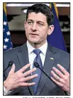  ?? AP/J. SCOTT APPLEWHITE ?? House Speaker Paul Ryan said Thursday that the bill fulfills President Donald Trump’s agenda, especially in funding the military.