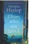  ??  ?? Victoria Hislop’s new novel, Those Who Are Loved, is out now in hardback, published by Headline Review. w&h