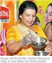  ??  ?? Popular chef the late Mrs. Shantha Mayadunne whips us some dishes from Motha products