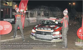  ?? Photograph courtesy of LindsayPho­toSport. ?? Osian Pryce and Noel O’Sullivan celebrate their victory in the first Mull round of the British Rally Championsh­ip last year.