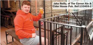  ??  ?? Jake Reilly, of The Corner Ale & Cider House Pub. Ref:133459-2