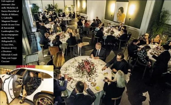  ??  ?? I 64 ospiti nel ristorante (due stelle Michelin) di Enrico Bartolini al Mudec di Milano. 1. Gabriella Magnoni Dompé scende da una Urus di Automobili Lamborghin­i. Che ha accompagna­to anche Marica Pellegrine­lli (2). 3. Luca Dini, Direttore di GQ e Direttore Editoriale Condé Nast, con Geppi Cucciari