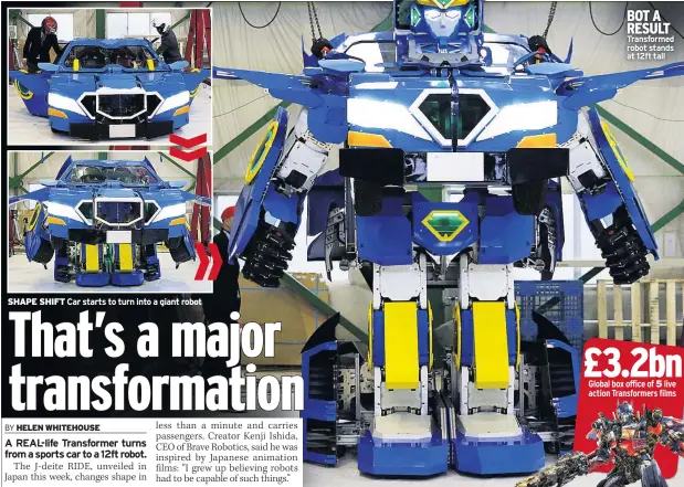  ??  ?? BOT A RESULT Transforme­d robot stands at 12ft tall