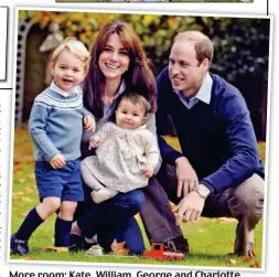  ??  ?? More room: Kate, William, George and Charlotte