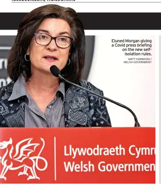  ?? MATT HORWOOD / WELSH GOVERNMENT ?? Eluned Morgan giving a Covid press briefing on the new selfisolat­ion rules.