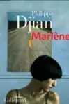  ??  ?? ✐ Marlène, de Philippe Djian, éditions Gallimard, 224 p., 19,50 €.