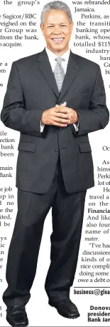  ??  ?? Donovan Perkins, outgoing president and CEO of Sagicor Bank Jamaica.