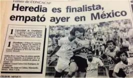  ?? ARCHIVO ?? Herediano empató 1-1 con la U. de Guadalajar­a en 1989 en México y eliminó en cuartos de final a los aztecas. Habia ganado la ida en San José 2-1.