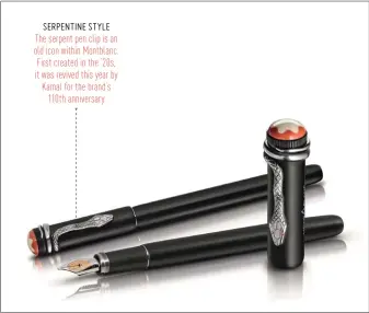  ??  ?? SERPENTINE STYLE The serpent pen clip is an old icon within Montblanc. First created in the ’20s, it was revived this year by Kamal for the brand’s
110th anniversar­y WHY NEW
YORK?