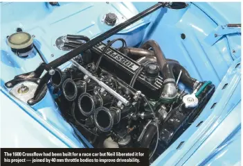  ??  ?? The 1600 Crossflow had been built for a race car but Neil liberated it for his project — joined by 40 mm throttle bodies to improve driveabili­ty.