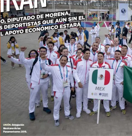  ??  ?? UNIÓN. Delegación Mexicana de los Panamerica­nos 2019.