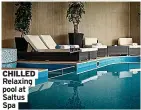  ?? ?? CHILLED Relaxing pool at Saltus Spa