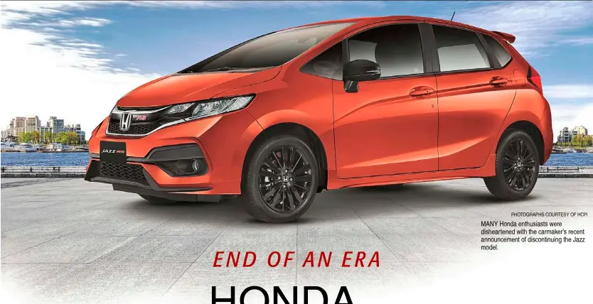  ?? PHOTOGRAPH­S COURTESY OF HCPI ?? MANY Honda enthusiast­s were dishearten­ed with the carmaker’s recent announceme­nt of discontinu­ing the Jazz model.