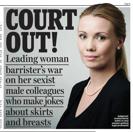  ?? ?? Judgment: Joanna Hardy wants to stop women quitting legal profession