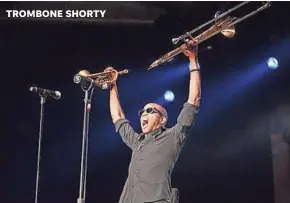  ??  ?? TROMBONE SHORTY