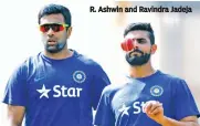  ??  ?? R. Ashwin and Ravindra Jadeja