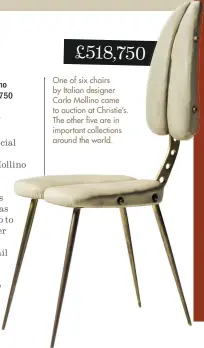  ??  ?? One of six chairs by Italian designer Carlo Mollino came to auction at Christie’s. The other five are in important collection­s around the world.