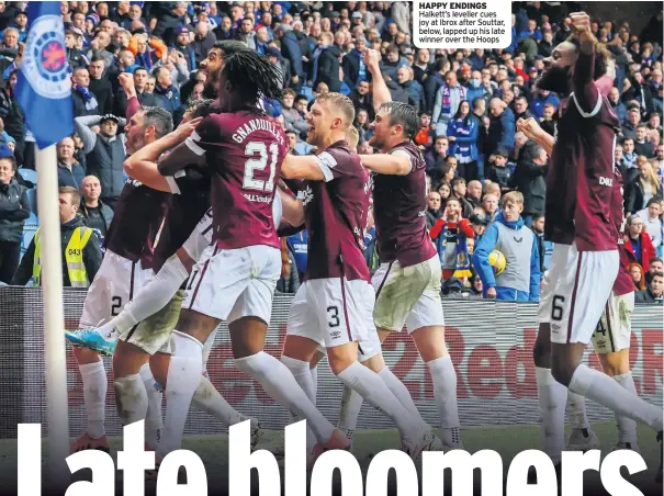  ?? ?? HAPPY ENDINGS Halkett’s leveller cues joy at Ibrox after Souttar, below, lapped up his late winner over the Hoops