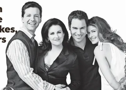  ?? GEORGE LANGE, NBC ?? Will & Grace’s Jack McFarland (Sean Hayes), Karen Walker (Megan Mullally), Will Truman (Eric McCormack) and Grace Adler (Debra Messing) are back for limited ninth season.